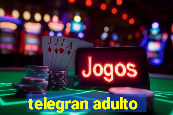 telegran adulto